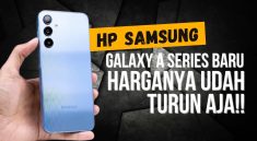 Samsung Galaxy A Series Turun Harga Gila-Gilaan